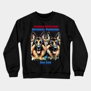 German Shepherds Celebrate Purebred Dog Day 2 Crewneck Sweatshirt